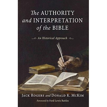 The Authority and Interpretation of the Bible: An Historical Approach Pre-Owned Paperback 1579102131 9781579102135 Jack B. Rogers Donald K. McKim