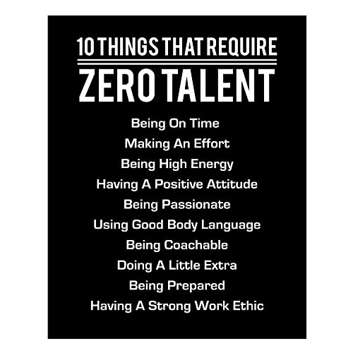 "10 Things That Require Zero Talent"- Motivational Wall Art- 8 x 10" Poster Print-Ready to Frame. Modern Decor for Home-Office-School-Gym & Locker Room. Teach Your Team & Players The Fundamentals!