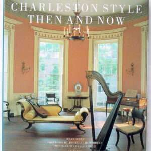 Charleston Style, Then and Now (Interior Design)