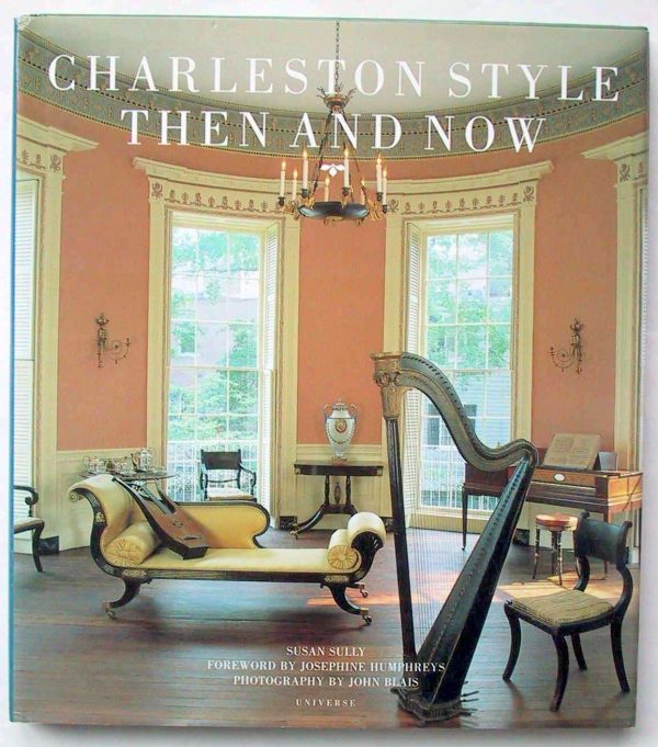 Charleston Style, Then and Now (Interior Design)