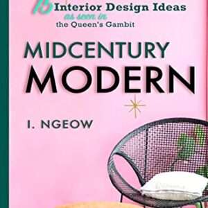 Midcentury Modern: 15 Interior Design Ideas: As seen in the Queen's Gambit (Architecture and Interior Design)