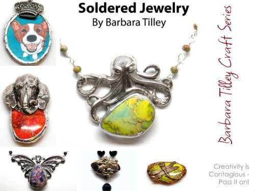 Soldered Jewelry (Barbara Tilley Craft Series Book 2)