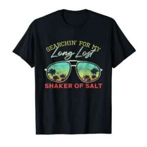 Funny Searching For My Long Lost Shaker Of Salt Shaker T-Shirt