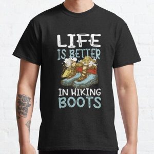 New Life is Better in Hiking Boots Classic T-Shirt