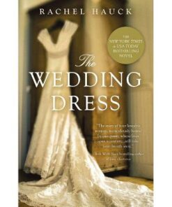 The Wedding Dress – by Rachel Hauck (Paperback)