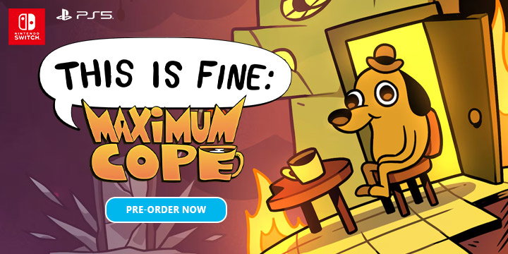 Everything is Fine: “This Is Fine: Maximum Cope” Physical Edition Launches May 1!
