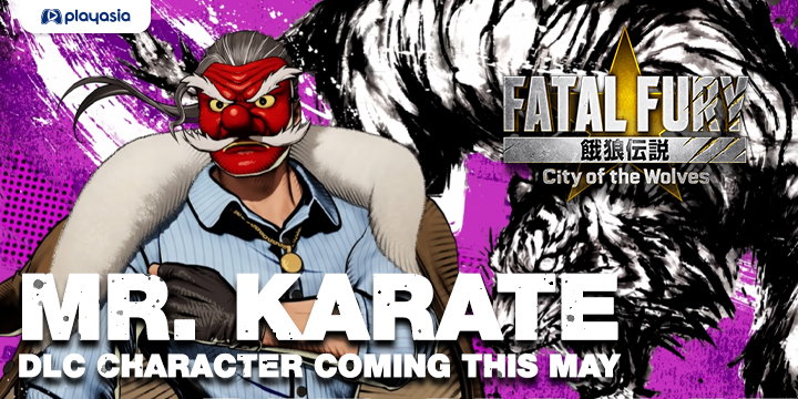 Fatal Fury: City of the Wolves Mr. Karate DLC Character Coming This May Fatal Fury: City of the Wolves Mr. Karate DLC Character Coming This May