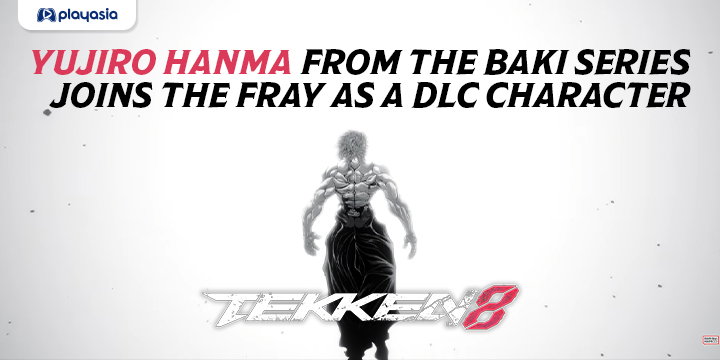 Tekken 8 Yujiro Hanma from The Baki Series Joins The Fray as a DLC Character