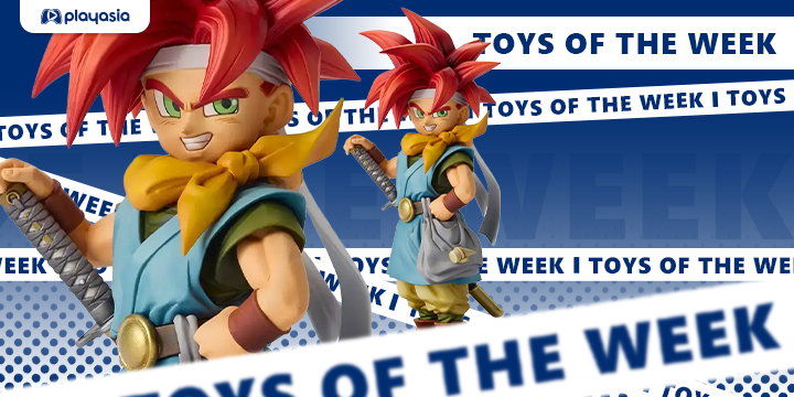 Toys of the Week Featuring Chrono Trigger, The Legend of Heroes Trails into Reverie, Final Fantasy VII Rebirth & More!