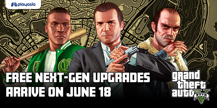 Grand Theft Auto V Free Next-Gen Upgrades Arrive on June 18 Grand Theft Auto V Free Next-Gen Upgrades Arrive on June 18