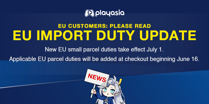 New EU Small Parcel Duty Takes Effect July 1, 2026: What Playasia Customers Need to Know