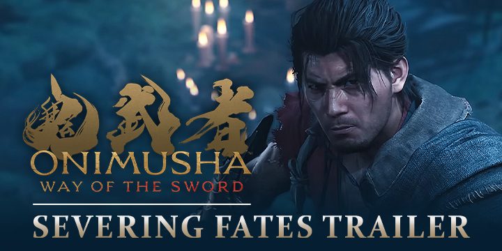 Onimusha: Way of the Sword – Watch the Severing Fates Trailer